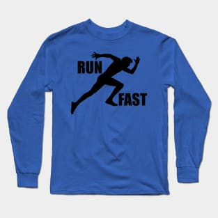 Run Fast Long Sleeve T-Shirt